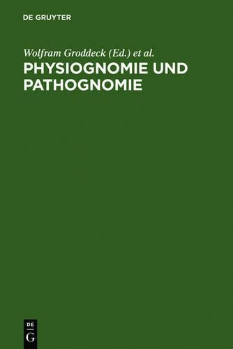 Physiognomie Und Pathognomie: Zur Literarischen Darstellung Von Individualität. Festschrift Für Karl Pestalozzi Zum 65. Geburtstag (German Edition