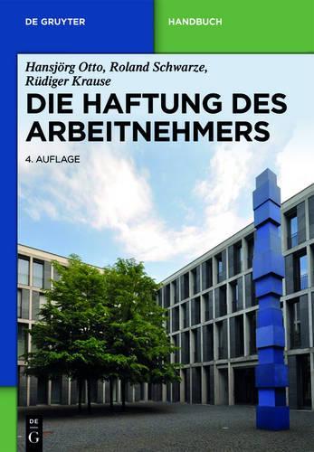 Die Haftung des Arbeitnehmers (De Gruyter Handbuch) (German Edition