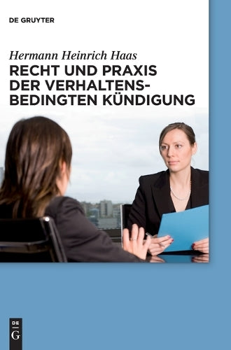 Recht und Praxis der verhaltensbedingten Kündigung (De Gruyter Praxishandbuch) (German Edition