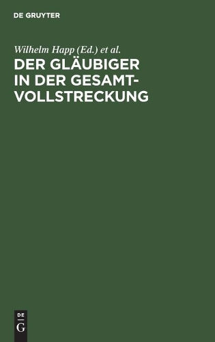 Der Gläubiger in der Gesamtvollstreckung: Verfahrenserläuterungen mit Mustern (German Edition