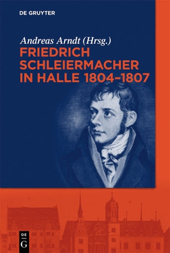 Friedrich Schleiermacher in Halle 1804-1807 (German Edition