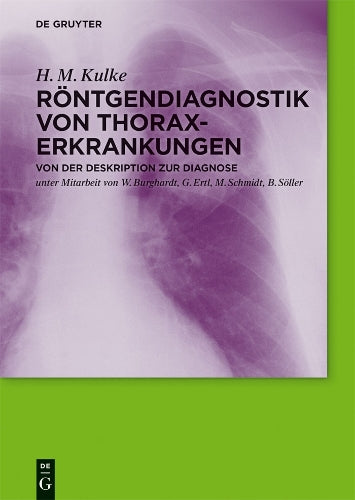 Röntgendiagnostik von Thoraxerkrankungen: Von der Deskription zur Diagnose (German Edition