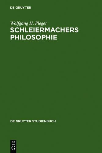Schleiermachers Philosophie (De Gruyter Studienbuch) (German Edition