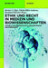 Ethik und Recht in Medizin und Biowissenschaften: Aktuelle Fallbeispiele aus klinischer Praxis und Forschung (De Gruyter Studium) (German Edition