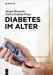 Diabetes im Alter (German Edition