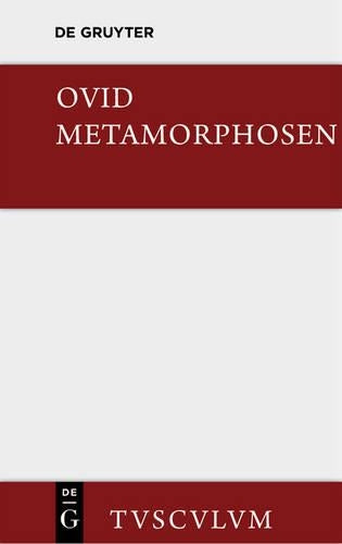 Metamorphosen: Lateinisch - deutsch (Sammlung Tusculum