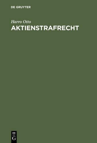 Aktienstrafrecht: Erläuterungen zu den §§ 399-410 AktG (Sonderausgabe der Kommentierung der §§ 399-410 AktG aus: Großkommentar Aktiengesetz, 4., neubearb. Aufl.) (German Edition