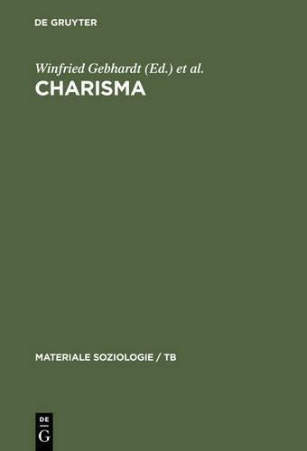 Charisma: Theorie - Religion - Politik (Materiale Soziologie / TB, 3) (German Edition