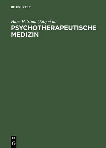 Psychotherapeutische Medizin: Psychoanalyse - Psychosomatik - Psychotherapie. Ein Leitfaden für Klinik und Praxis (German Edition