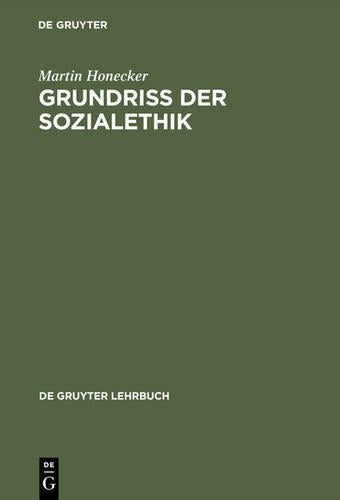 Grundriss der Sozialethik (De Gruyter Lehrbuch) (German Edition