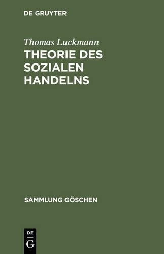 Theorie Des Sozialen Handelns (Sammlung Göschen, 2108) (German Edition