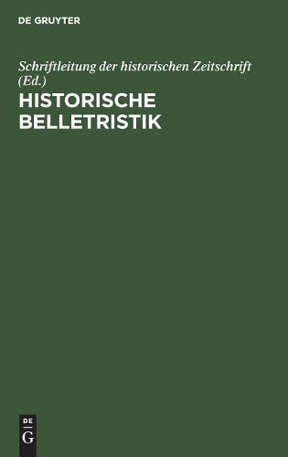 Historische Belletristik: Ein kritischer Literaturbericht (German Edition