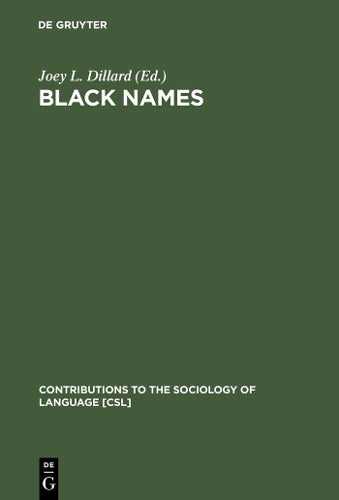 Black Names (Contributions to the Sociology of Language , 13