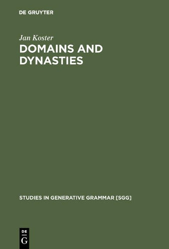 Domains and Dynasties: The Radical Autonomy of Syntax (Studies in Generative Grammar , 30