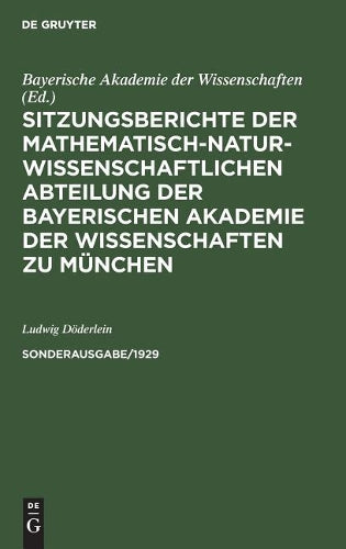 Sitzungsberichte der Mathematisch-Naturwissenschaftlichen Abteilung der Bayerischen Akademie der Wissenschaften zu München. Sonderausg. 1/1929 (German Edition