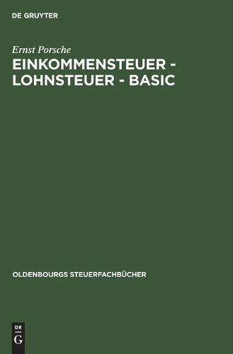 Einkommensteuer - Lohnsteuer - BASIC (Oldenbourgs Steuerfachbücher) (German Edition