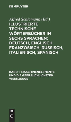 Maschinenelemente und die gebräuchlichsten Werkzeuge (German Edition