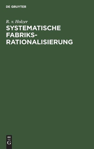 Systematische Fabriksrationalisierung (German Edition