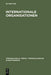 Internationale Organisationen: Bezeichnungen, Abkürzungen, Akronyme in Den Sprachen Deutsch, Englisch, Französisch, Spanisch, Italienisch, ... Series / Terminologische Schriftenreihe
