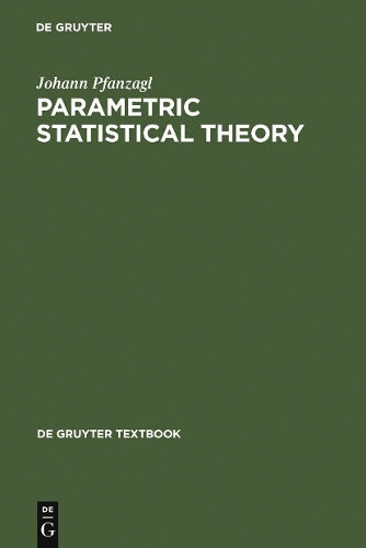 Parametric Statistical Theory (De Gruyter Textbook