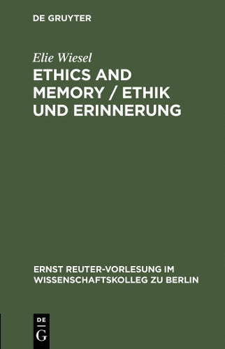 Ethics and Memory / Ethik und Erinnerung (Ernst Reuter-Vorlesung im Wissenschaftskolleg zu Berlin, 1996
