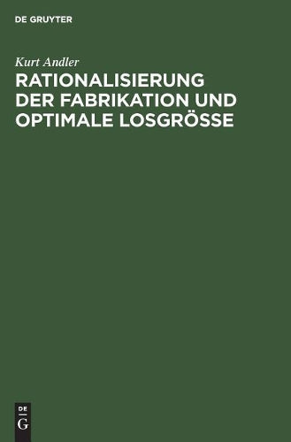 Rationalisierung der Fabrikation und optimale Losgröße (German Edition