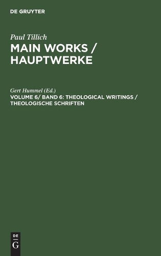 Theological Writings / Theologische Schriften (Main Works / Hauptwerke, 6