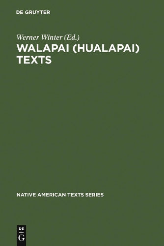 Walapai (Hualapai) Texts (Native American Texts Series, 2
