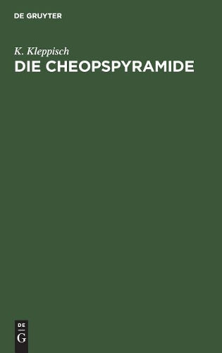 Die Cheopspyramide: Ein Denkmal mathematischer Erkenntnis (German Edition