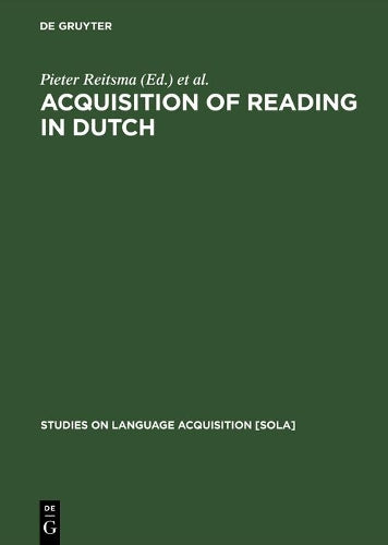 Acquisition of Reading in Dutch (Studies on Language Acquisition , 9