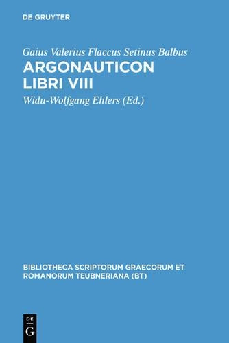 Argonauticon libri VIII (Bibliotheca scriptorum Graecorum et Romanorum Teubneriana