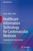 Healthcare Information Technology for Cardiovascular Medicine: Telemedicine & Digital Health (Health Informatics