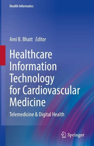 Healthcare Information Technology for Cardiovascular Medicine: Telemedicine & Digital Health (Health Informatics