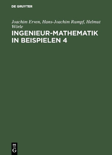 Ingenieur-Mathematik in Beispielen 4: Gewöhnliche Differentialgleichungen - Wahrscheinlichkeit und Statistik (German Edition