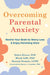 Overcoming Parental Anxiety