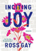 Inciting Joy