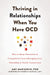 Thriving in Relationships When You Have OCD