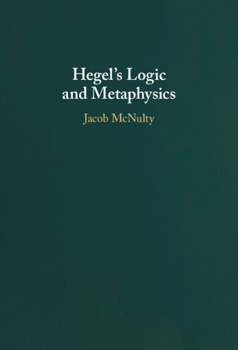 Hegel's Logic and Metaphysics
