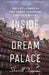 Inside the Dream Palace