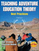Teaching Adventure Education Theory
