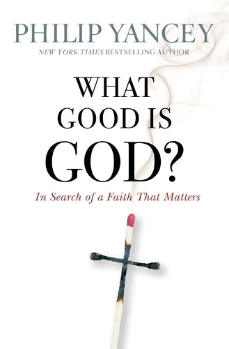 What Good Is God?