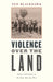 Violence over the Land