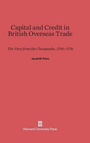 Capital and Credit in British Overseas Trade
