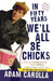 In Fifty Years We'll All Be Chicks
