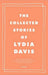 The Collected Stories of Lydia Davis