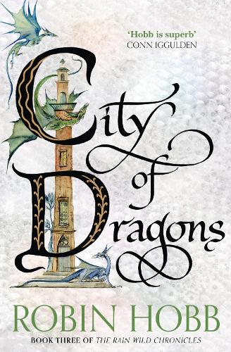City of Dragons: Robin Hobb: Book 3 (The Rain Wild Chronicles