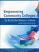 Empowering Community Colleges To Build the Nation's Future