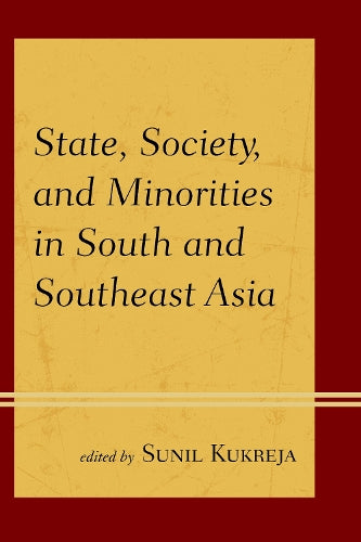 State, Society, and Minorities in South and Southeast Asia