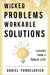 Wicked Problems, Workable Solutions