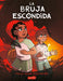 La Bruja Escondida (the Hidden Witch - Spanish Edition)